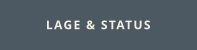 LAGE & STATUS